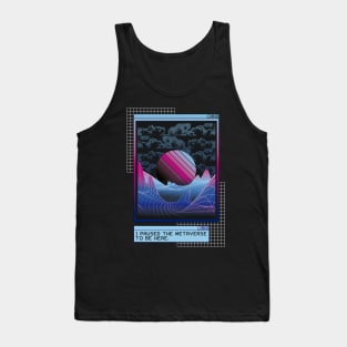 I Paused The Metaverse To Be Here Funny Quote Tank Top